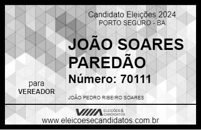 Candidato JOÃO SOARES PAREDÃO 2024 - PORTO SEGURO - Eleições