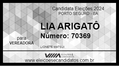 Candidato LIA ARIGATÔ 2024 - PORTO SEGURO - Eleições