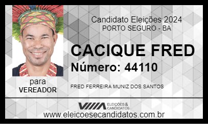 Candidato CACIQUE FRED 2024 - PORTO SEGURO - Eleições