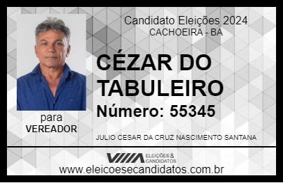 Candidato CÉZAR DO TABULEIRO 2024 - CACHOEIRA - Eleições