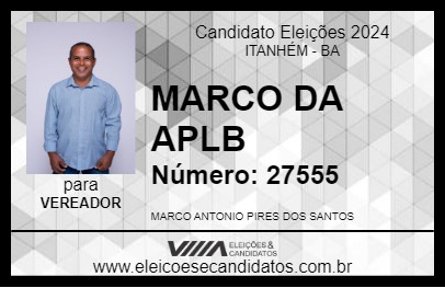 Candidato MARCO DA APLB 2024 - ITANHÉM - Eleições