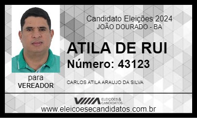 Candidato ATILA DE RUI 2024 - JOÃO DOURADO - Eleições