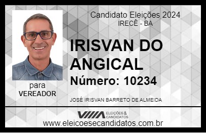 Candidato IRISVAN DO ANGICAL 2024 - IRECÊ - Eleições