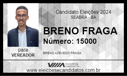 Candidato BRENO FRAGA 2024 - SEABRA - Eleições