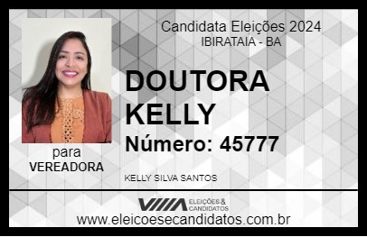 Candidato DOUTORA KELLY 2024 - IBIRATAIA - Eleições