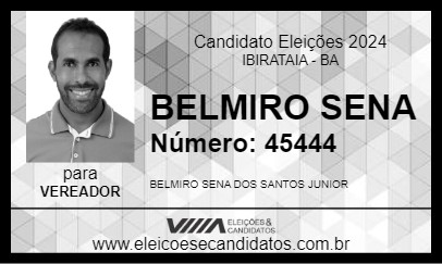 Candidato BELMIRO SENA 2024 - IBIRATAIA - Eleições