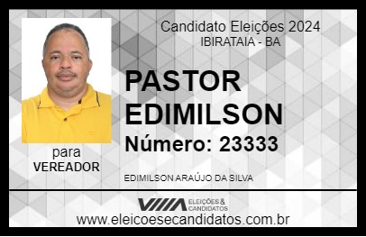 Candidato PASTOR EDIMILSON 2024 - IBIRATAIA - Eleições