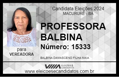 Candidato PROFESSORA BALBINA 2024 - MACURURÉ - Eleições