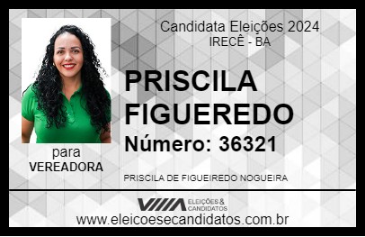 Candidato PRISCILA FIGUEREDO 2024 - IRECÊ - Eleições