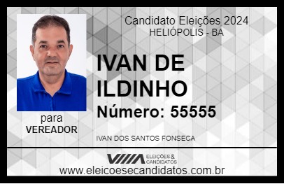 Candidato IVAN DE ILDINHO 2024 - HELIÓPOLIS - Eleições