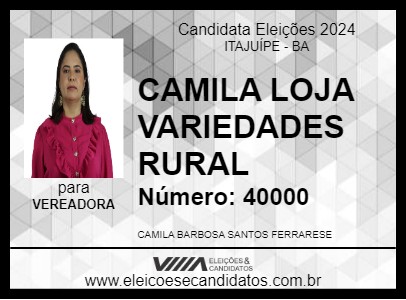 Candidato CAMILA LOJA VARIEDADES RURAL 2024 - ITAJUÍPE - Eleições