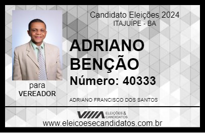 Candidato ADRIANO BENÇÃO 2024 - ITAJUÍPE - Eleições