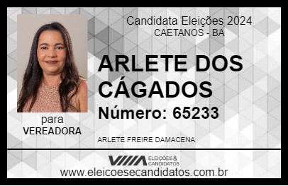 Candidato ARLETE DOS CÁGADOS 2024 - CAETANOS - Eleições