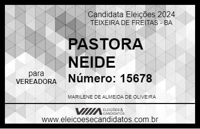 Candidato PASTORA NEIDE 2024 - TEIXEIRA DE FREITAS - Eleições