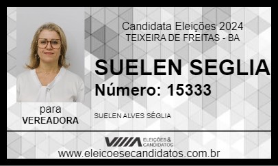 Candidato SUELEN SEGLIA 2024 - TEIXEIRA DE FREITAS - Eleições