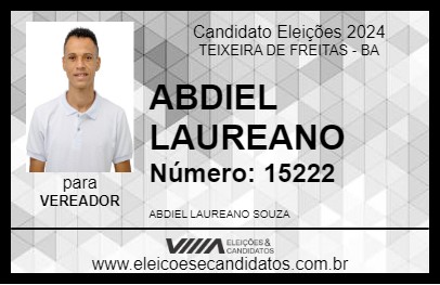 Candidato ABDIEL LAUREANO 2024 - TEIXEIRA DE FREITAS - Eleições