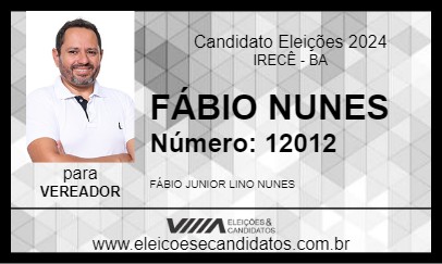 Candidato FÁBIO NUNES 2024 - IRECÊ - Eleições