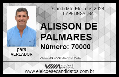 Candidato ALISSON DE PALMARES 2024 - ITAPETINGA - Eleições