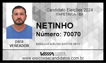 Candidato NETINHO 2024 - ITAPETINGA - Eleições