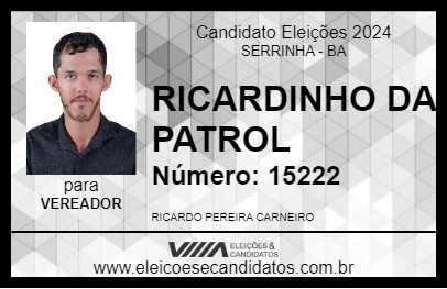 Candidato RICARDINHO DA PATROL 2024 - SERRINHA - Eleições