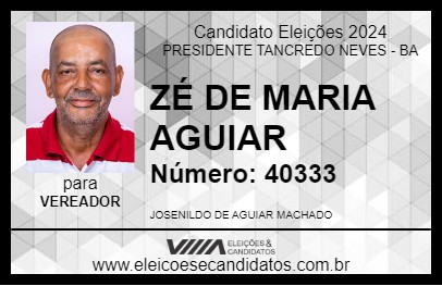 Candidato ZÉ DE MARIA AGUIAR 2024 - PRESIDENTE TANCREDO NEVES - Eleições