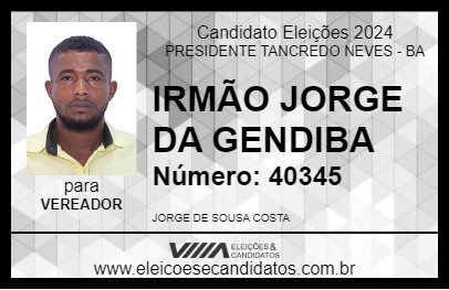 Candidato IRMÃO JORGE DA GENDIBA 2024 - PRESIDENTE TANCREDO NEVES - Eleições