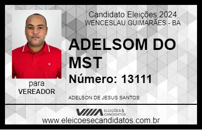 Candidato ADELSOM DO MST 2024 - WENCESLAU GUIMARÃES - Eleições