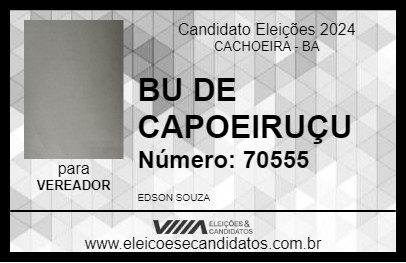 Candidato BU DE CAPOEIRUÇU 2024 - CACHOEIRA - Eleições