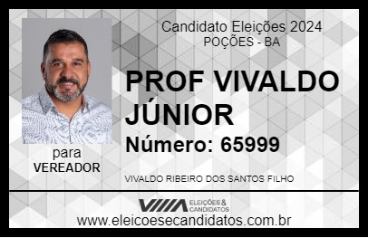 Candidato PROF VIVALDO JÚNIOR 2024 - POÇÕES - Eleições