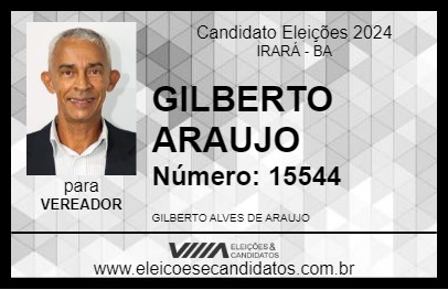 Candidato GILBERTO ARAUJO 2024 - IRARÁ - Eleições