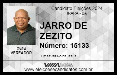 Candidato JARRO DE ZEZITO 2024 - IRARÁ - Eleições