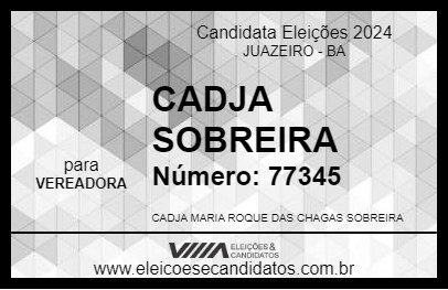 Candidato CADJA SOBREIRA 2024 - JUAZEIRO - Eleições