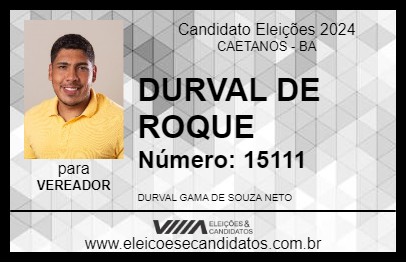 Candidato DURVAL DE ROQUE 2024 - CAETANOS - Eleições