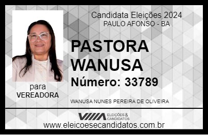 Candidato PASTORA WANUSA 2024 - PAULO AFONSO - Eleições