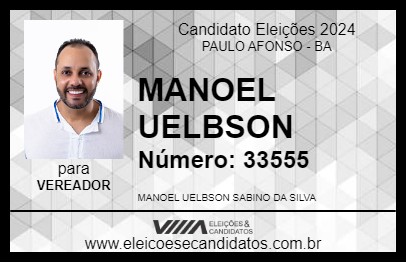 Candidato MANOEL UELBSON 2024 - PAULO AFONSO - Eleições