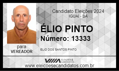 Candidato ÉLIO PINTO 2024 - IGUAÍ - Eleições