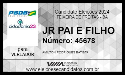 Candidato JR PAI E FILHO 2024 - TEIXEIRA DE FREITAS - Eleições