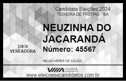 Candidato NEUZINHA DO JACARANDÁ 2024 - TEIXEIRA DE FREITAS - Eleições