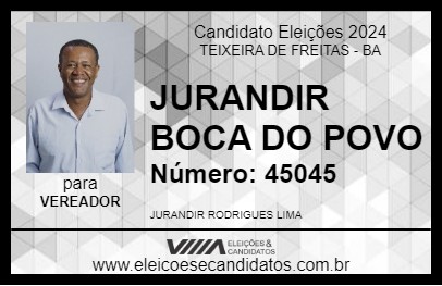 Candidato JURANDIR BOCA DO POVO 2024 - TEIXEIRA DE FREITAS - Eleições