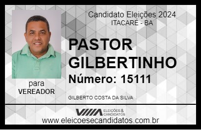 Candidato PASTOR GILBERTINHO 2024 - ITACARÉ - Eleições