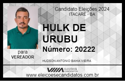 Candidato HULK DE URUBU 2024 - ITACARÉ - Eleições