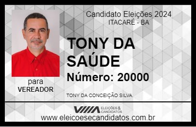 Candidato TONY DA SAÚDE 2024 - ITACARÉ - Eleições