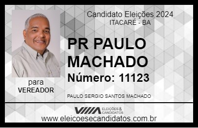 Candidato PR PAULO MACHADO 2024 - ITACARÉ - Eleições