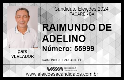 Candidato RAIMUNDO DE ADELINO 2024 - ITACARÉ - Eleições