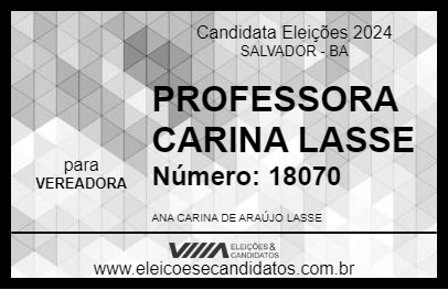 Candidato PROFESSORA CARINA LASSE 2024 - SALVADOR - Eleições