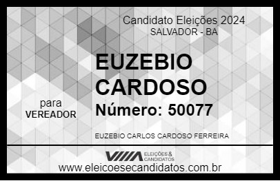 Candidato EUZEBIO CARDOSO 2024 - SALVADOR - Eleições