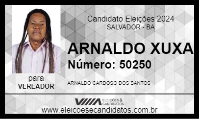 Candidato ARNALDO XUXA 2024 - SALVADOR - Eleições