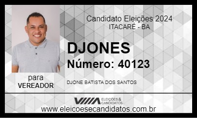 Candidato DJONES 2024 - ITACARÉ - Eleições