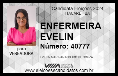 Candidato ENFERMEIRA EVELIN 2024 - ITACARÉ - Eleições