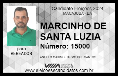 Candidato MARCINHO DE SANTA LUZIA 2024 - MACAJUBA - Eleições